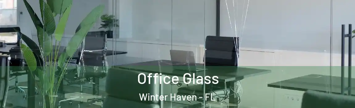  Office Glass Winter Haven - FL